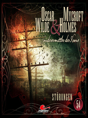 cover image of Oscar Wilde & Mycroft Holmes, Sonderermittler der Krone, Folge 54